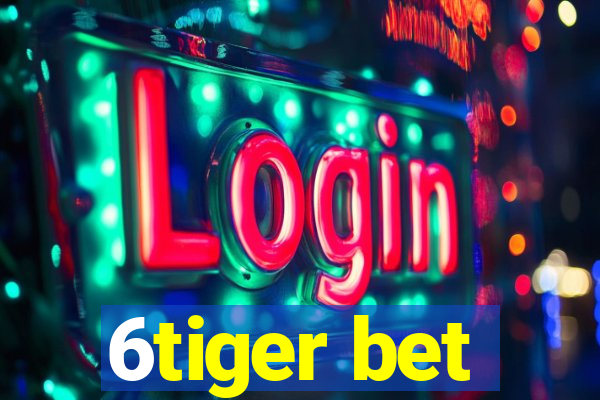 6tiger bet